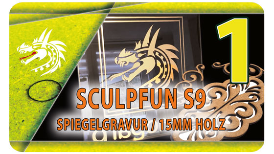 Dragoncut Sculpfun S9 Spiegelgravur und Materialtest