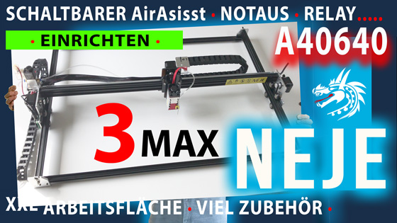 Neje 3 Max mit Airassist und Erweiterung