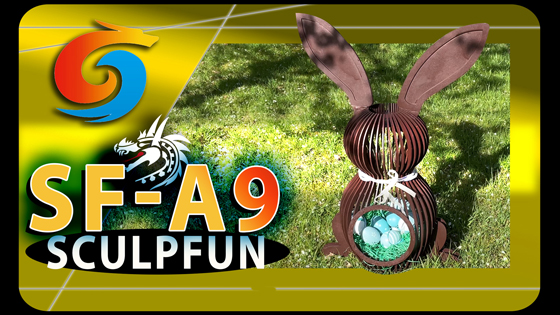 Sculpfun SF-A9 Osterhase erstellen