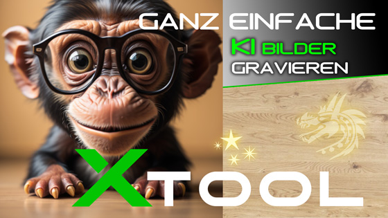 KI Bilder erstenn und gravieren mit dem Makeblock xTool D1 Pro 40 Watt