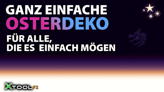 xTool F2 Osterdeko